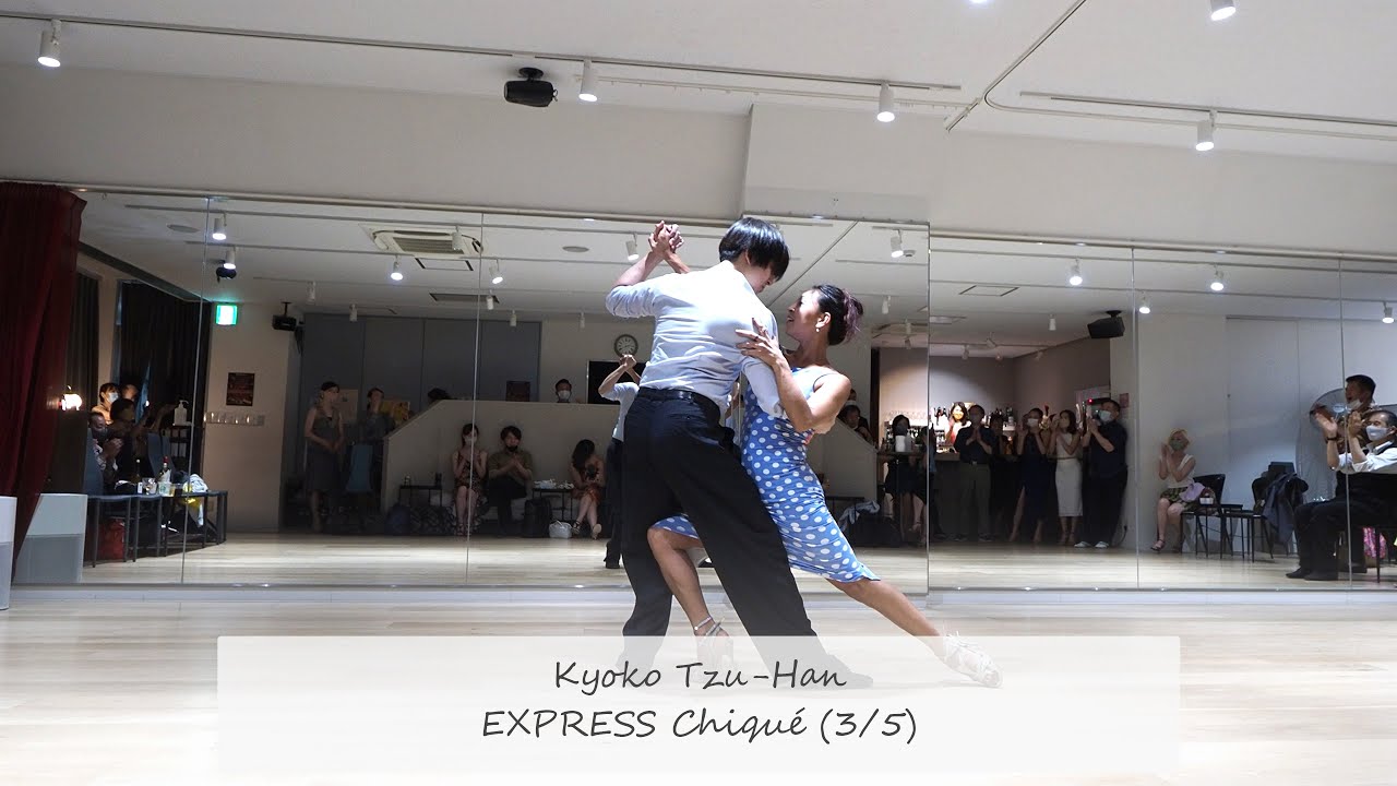 EXPRESS Chiqué with Tzu-Han & Kyoko - 3/5 | Morena | Milonga