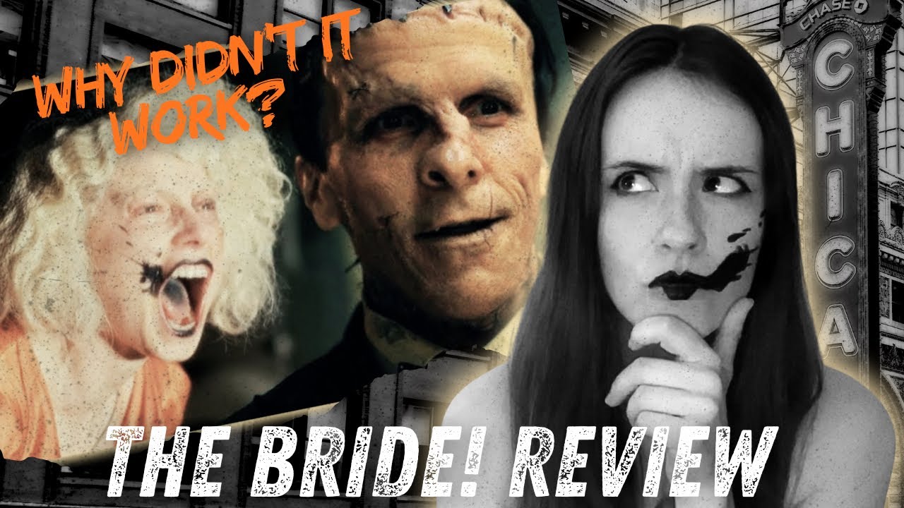 The Bride! What Could Have Been a Masterpiece Is Sadly A Total Misfire 👰‍♀️🧟‍♂️💒💃🕺🔥 
