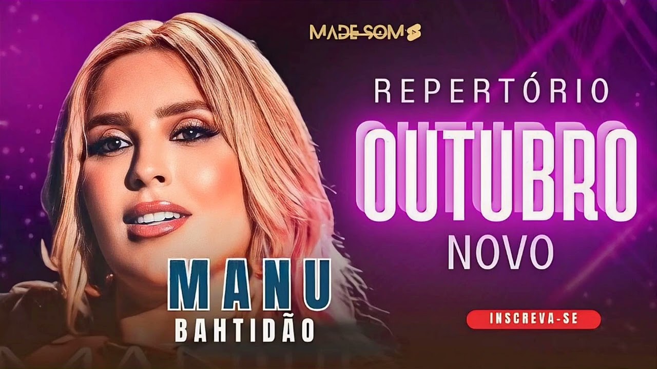 Manu Bahtidão - Outubro 2024 Repertório Novo / Músicas Novas #manubahtidao