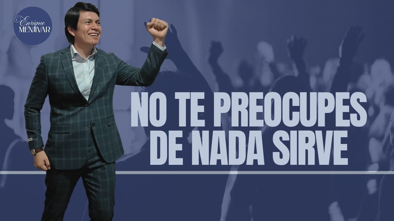No te preocupes, De nada sirve p1.Alabanza