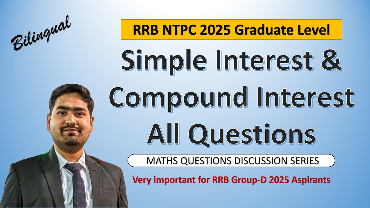 Simple Interest & Compound Interest All Shift Questions | RRB NTPC 2025 Graduate Level