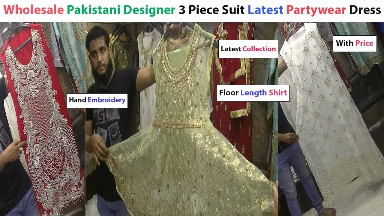Wholesale Pakistani Designer 3 Piece Suit, Pakistani Wedding & Partywear Dresses Hand Embroidery