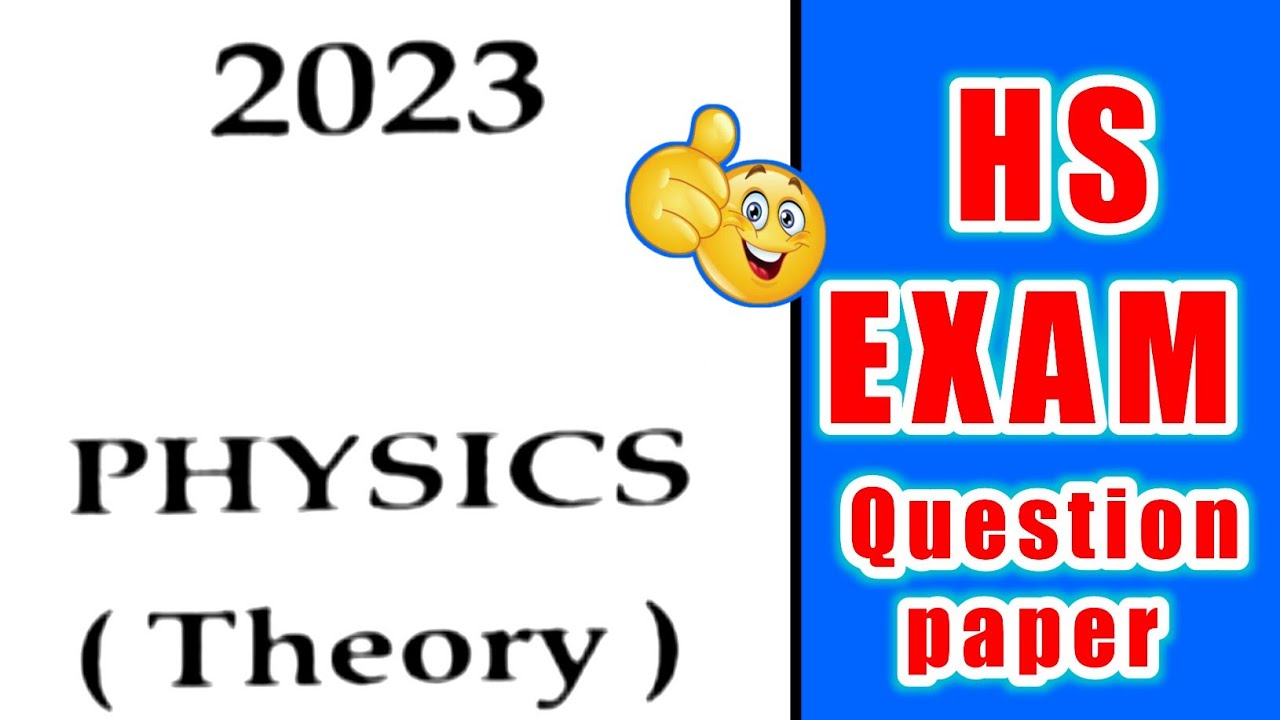 HS Final Exam Physics Question Paper 2023 | HS Final Exam Question Paper