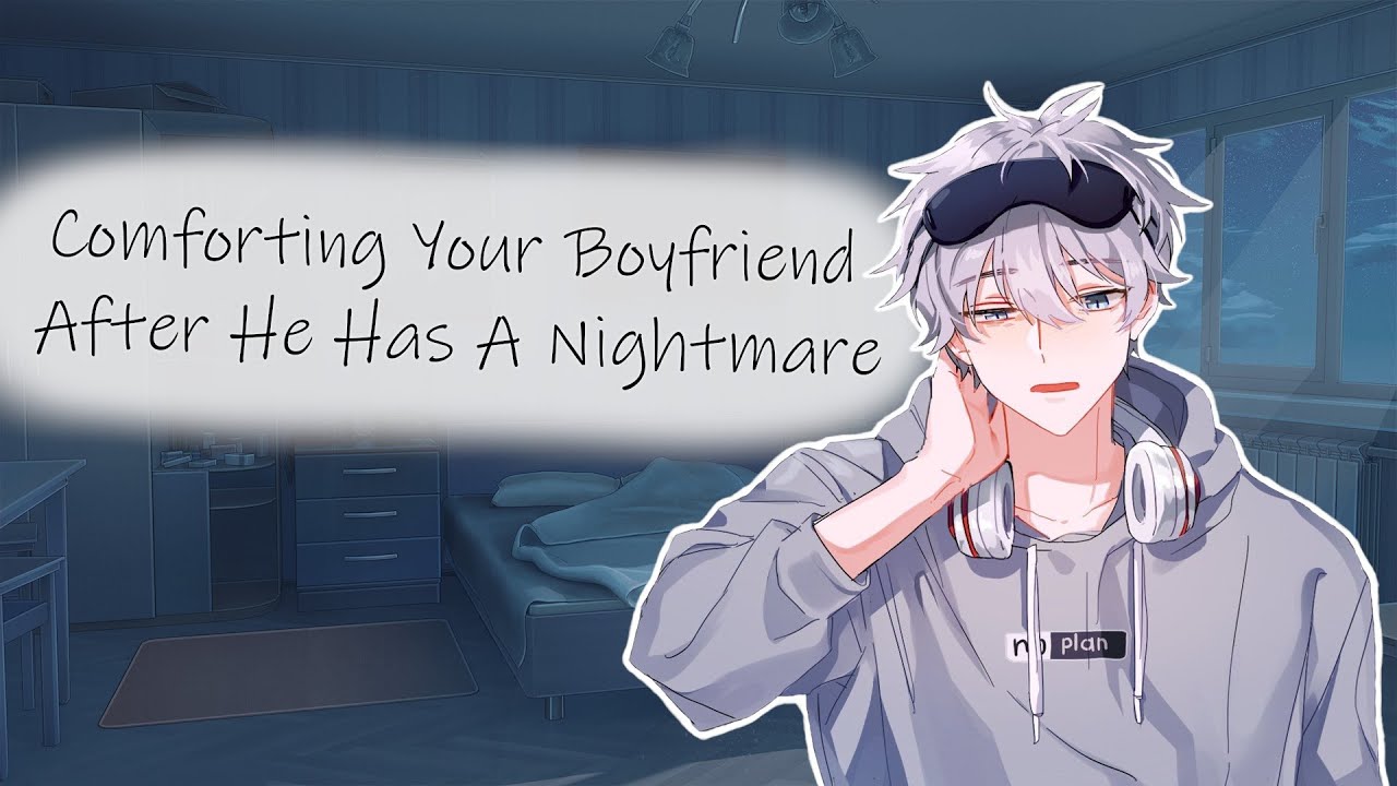 RP ASMR [M4A][Reverse Comfort] | Your Boyfriend Has A Nightmare And Needs Comfort