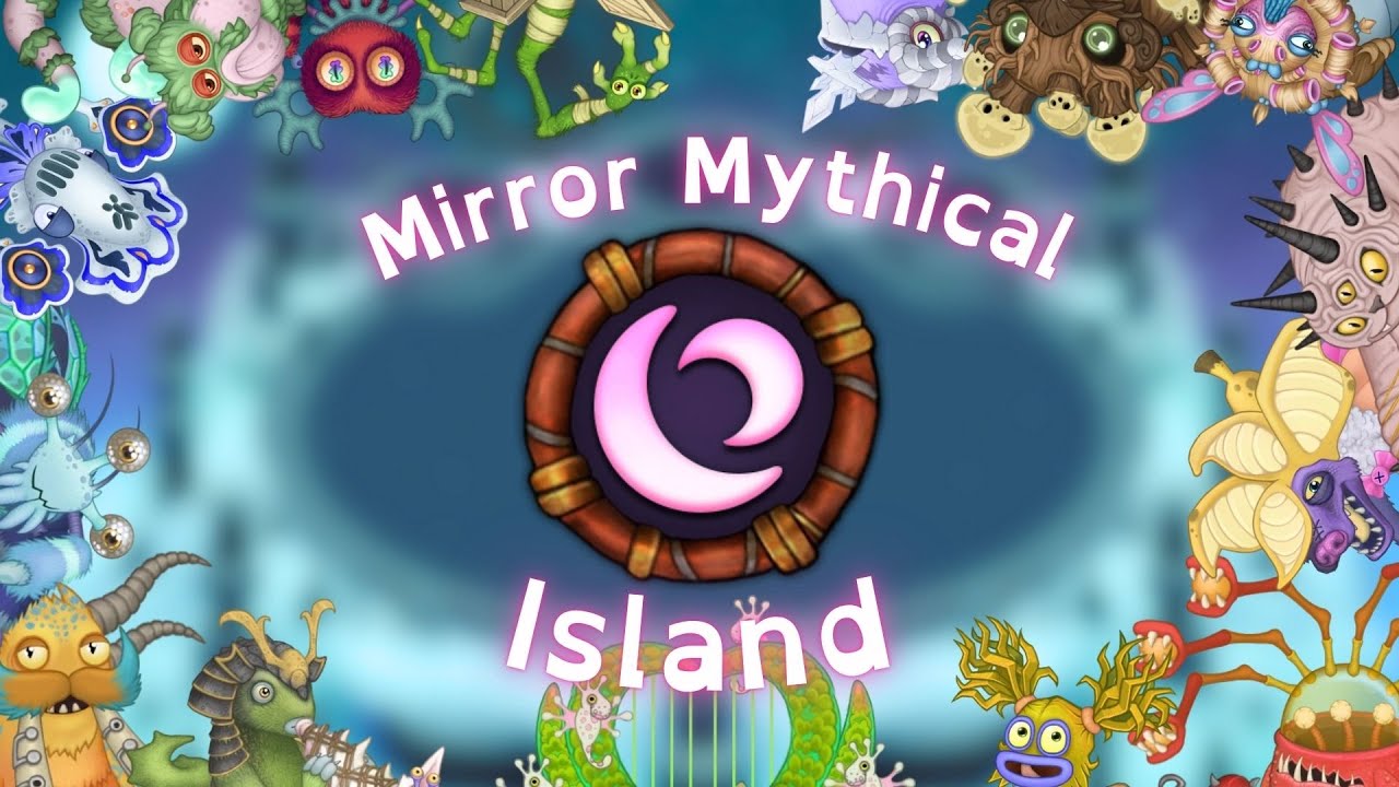 Mirror Mythical Island FINAL UPDATE | My Singing Monsters (FANMADE)