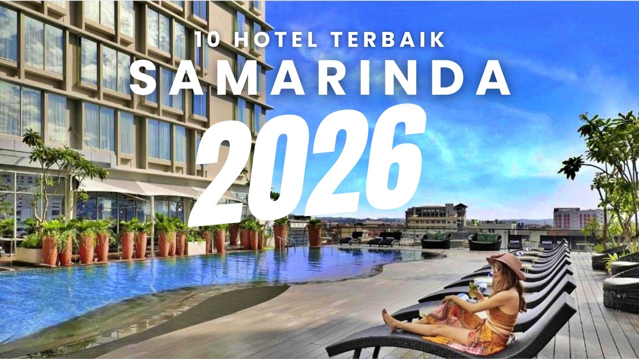 BARU!! 10 Rekomendasi HOTEL TERBAIK DI SAMARINDA 2026 - Fasilitas Lengkap Dekat Pusat Kota