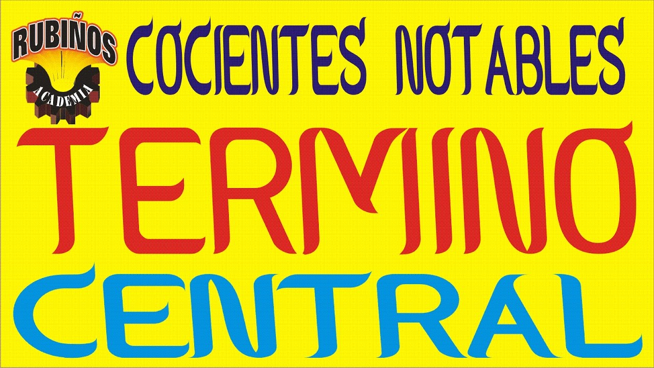 Cocientes Notables - Fórmula del Término Central   Ejercicios Resueltos