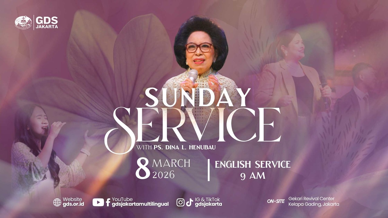 English Version | Sunday Service GDS Jakarta , March 08th 2026 -  9 AM