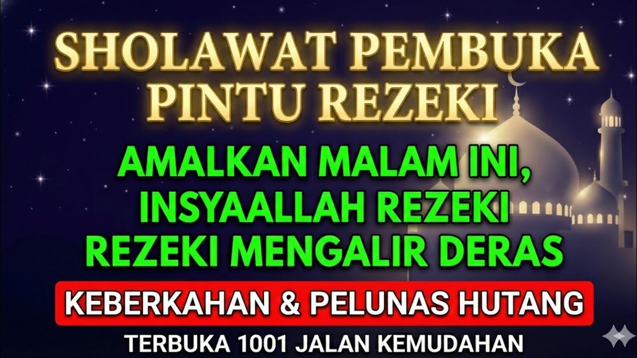 Sholawat Penarik Rezeki & Pelunas Hutang | Tenangkan Hati Malam Ini