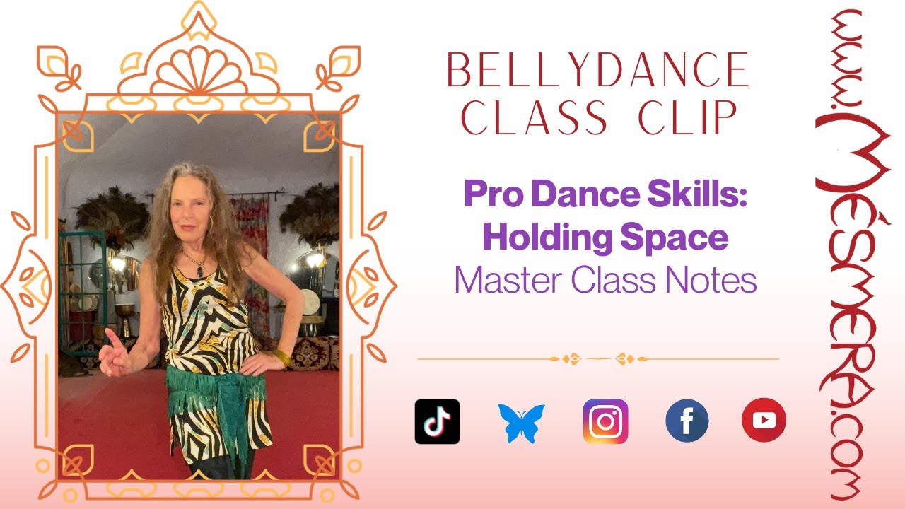Mesmera's BellyDance Class Clip: Pro Dance Skills - Holding Space