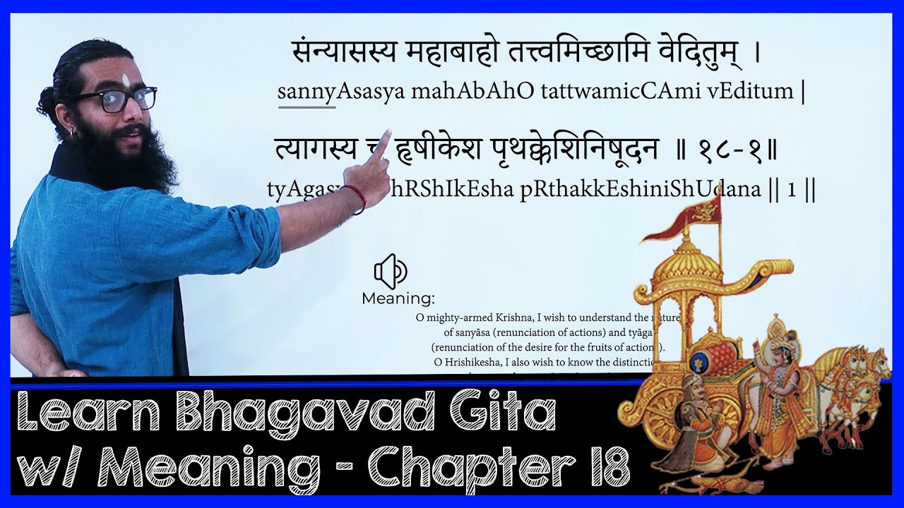 Learn BhagavadGita with Narration of Meanings - Chapter 18