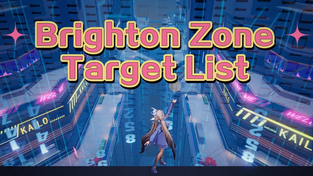 ♡Tower of Fantasy♡ [ToF 5.4] Brighton Zone Target List Complete Guide