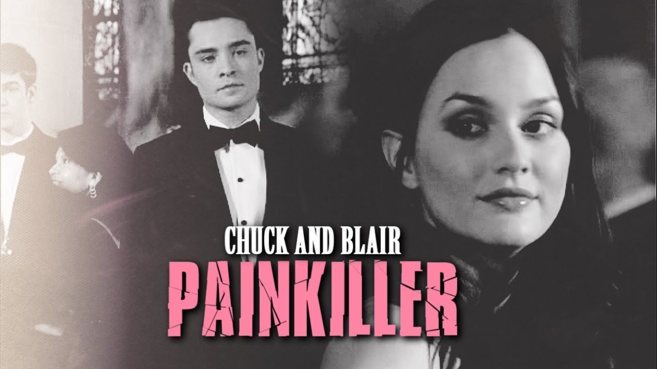 chuck & blair | painkiller