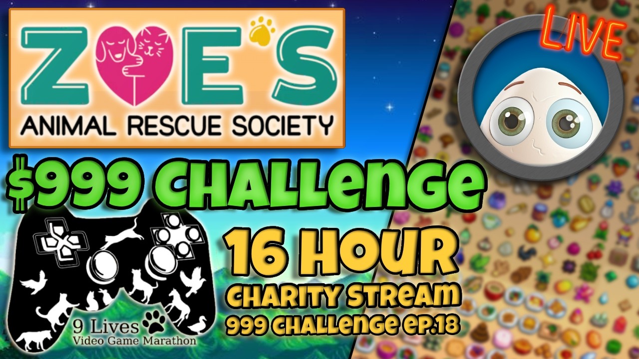 16 HOUR Charity Stream for Zoe's Animal Rescue Society - 999 Challenge Ep.18 - ft. KeziaPlays