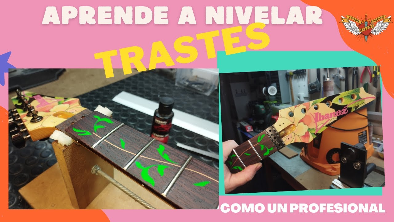 Fret leveling. Nivelado de trastes. PARTE 1 de 2