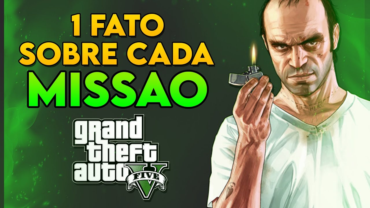 1 FATO SOBRE CADA MISSÃO DO GTA 5
