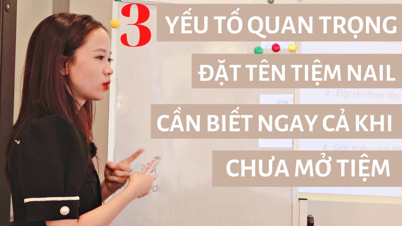 3 yếu tố quan trọng đặt tên tiệm Nails - Cách đặt tên tiệm nails cần thiết ngay cả khi chưa mở tiệm