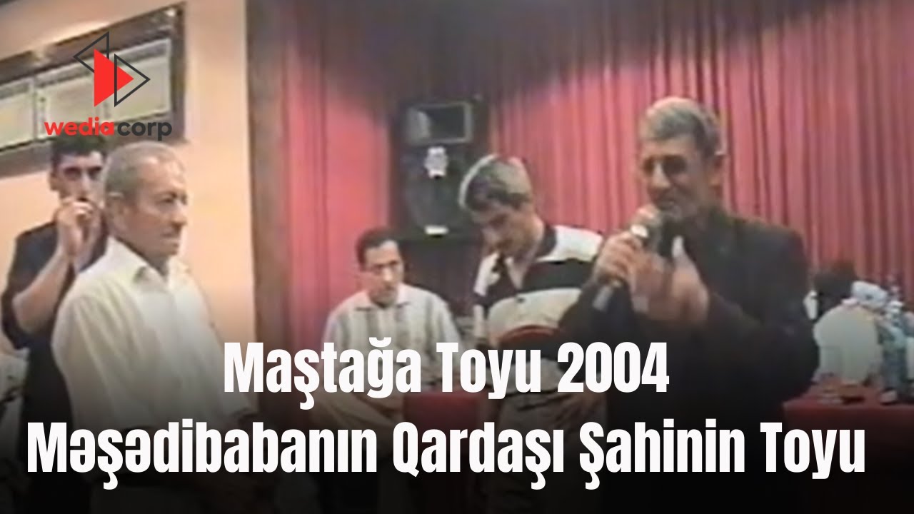 Məşədibabanın qardaşı Şahinin toyu ( Maştağa toyu 2004 )