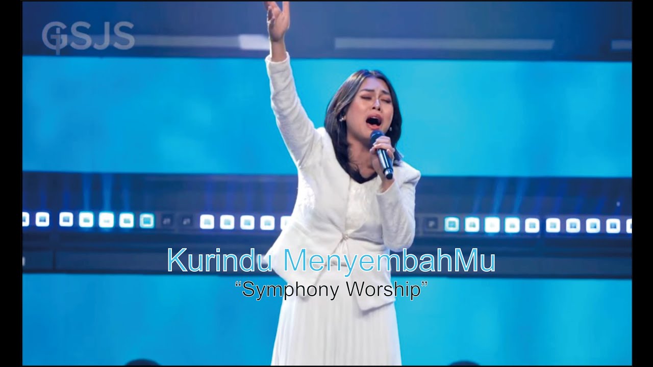 Kurindu MenyembahMu-Symphony Worship (Cover by Hedy Bunga) #gsjsworship #gsjschurch #gsjspakuwonmall
