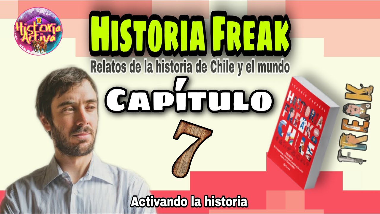 JOAQU&Iacute;N BARA&Ntilde;AO: HISTORIA FREAK (CAP&Iacute;TULO 7) ACTIVANDO LA HISTORIA (#HISTORIAACTIVA)