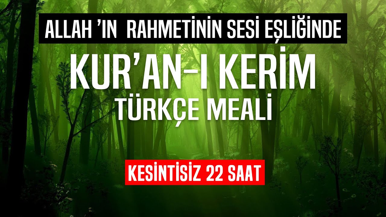 Yağmur Sesi Eşliğinde, Kur'an-ı Kerim Türkçe Meali TAMAMI, KESİNTİSİZ 22 SAAT