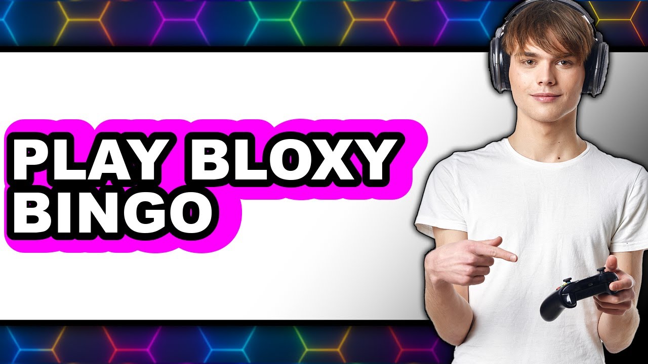 How to Play Bloxy Bingo 2025 - Full Guide