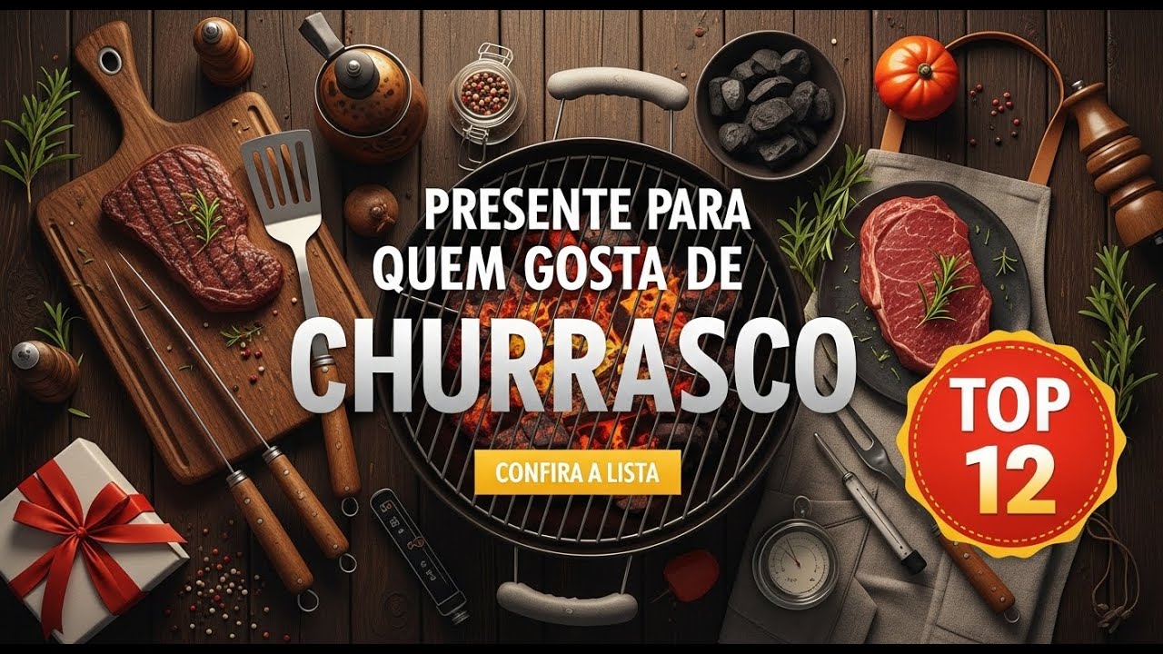 Top 12 Ideias de Presente para quem Gosta de Churrasco