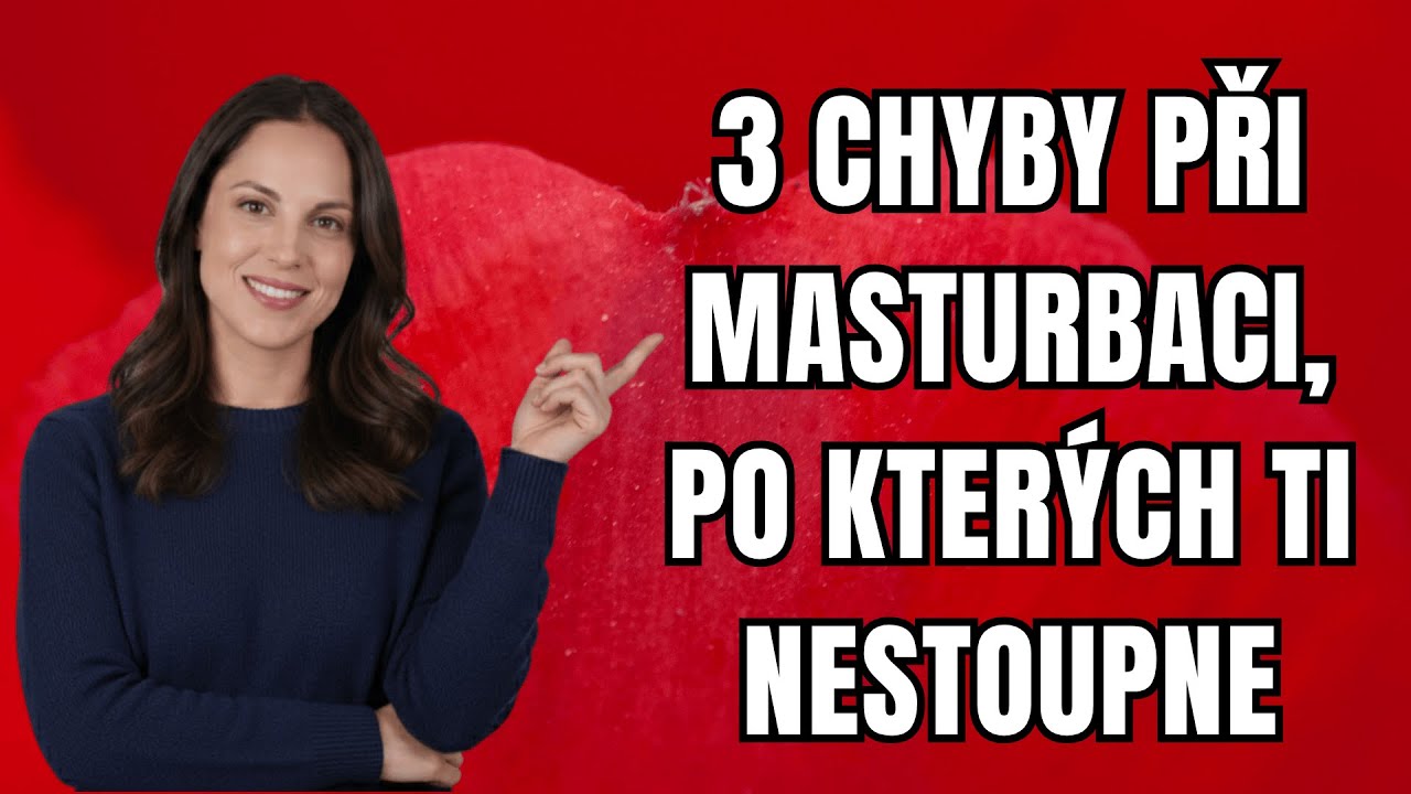 Masturbace je zdravá, ale 3 chyby mohou způsobit problémy s erekcí | Vysvětluje urolog