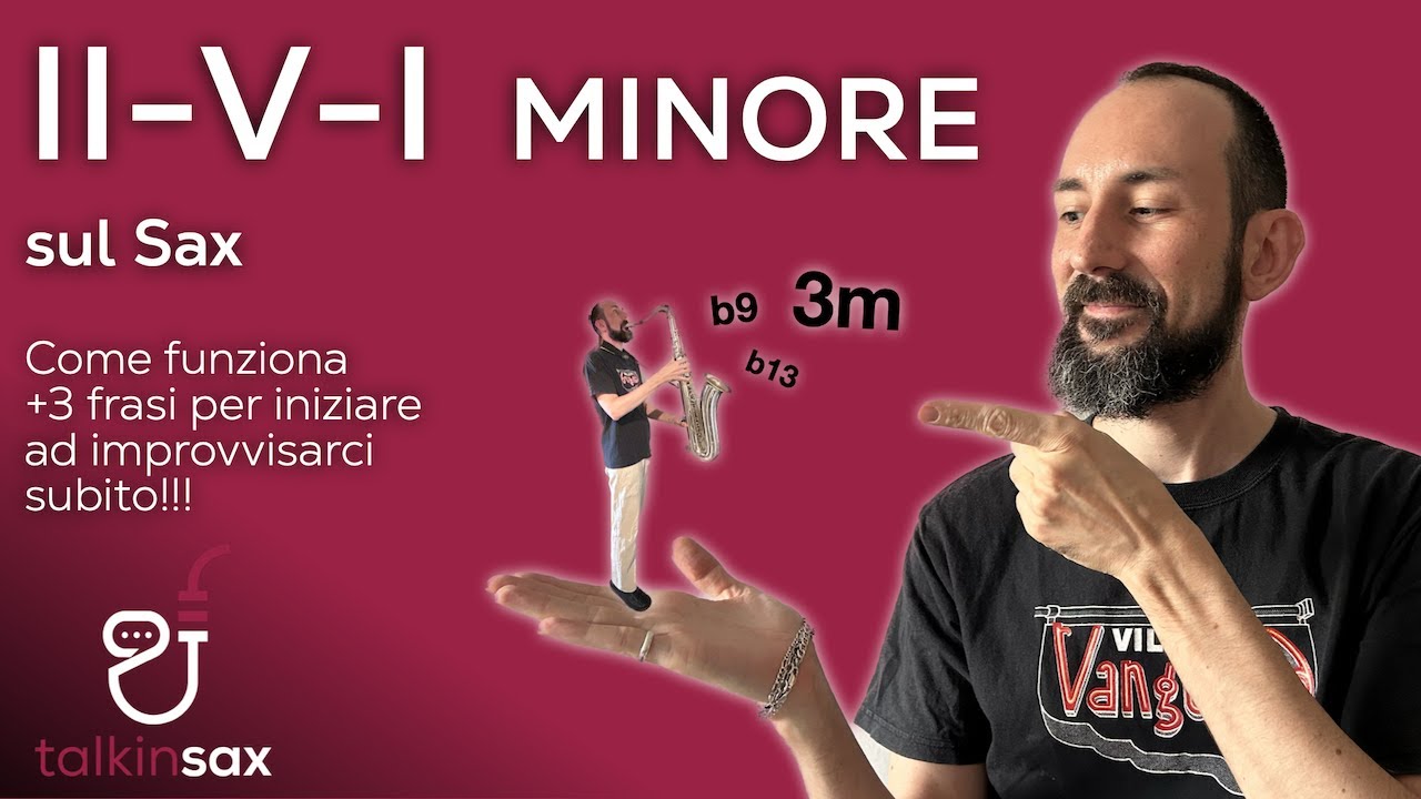 SAX impara il II-V-I minore + 3 frasi per interiorizzarlo!