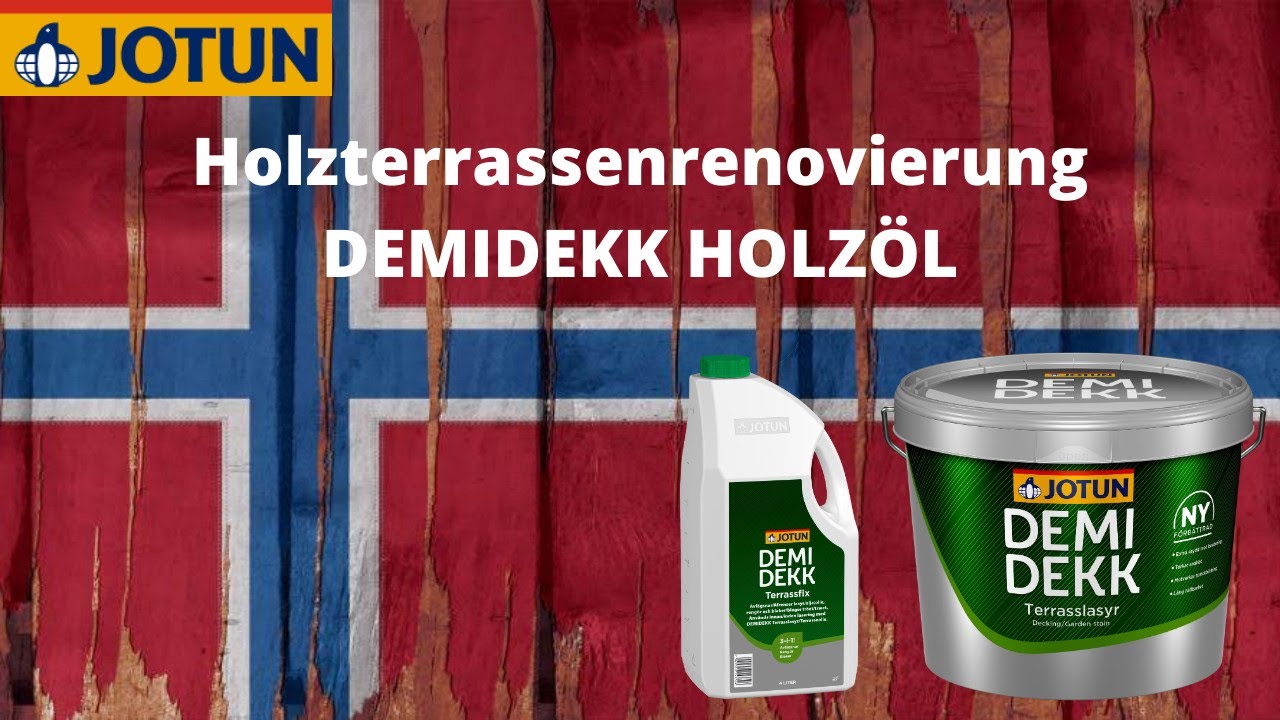 Jotun Demidekk Terrassfix / Terrasslasyr - Holzterrassen reinigen & &ouml;len - Norwegisches Holz&ouml;l HowTo