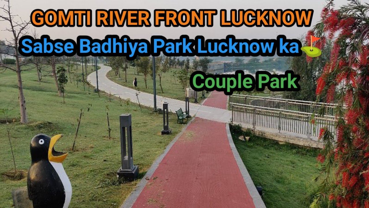 Gomti River front Lucknow |गोमती रिवर फ्रंट लखनऊ |लखनऊ की सबसे खूबसूरत जगह |⛳🦚