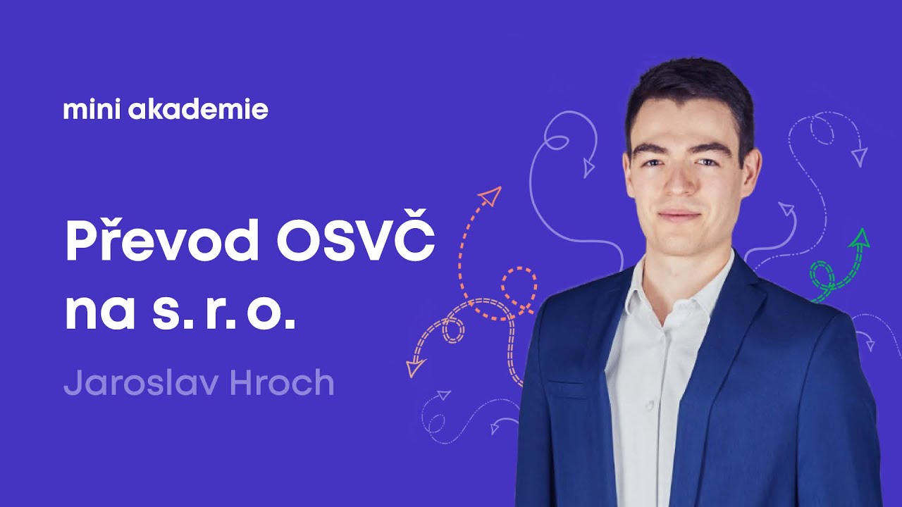 Jak založit společnost a přej&iacute;t z OSVČ na s. r. o.