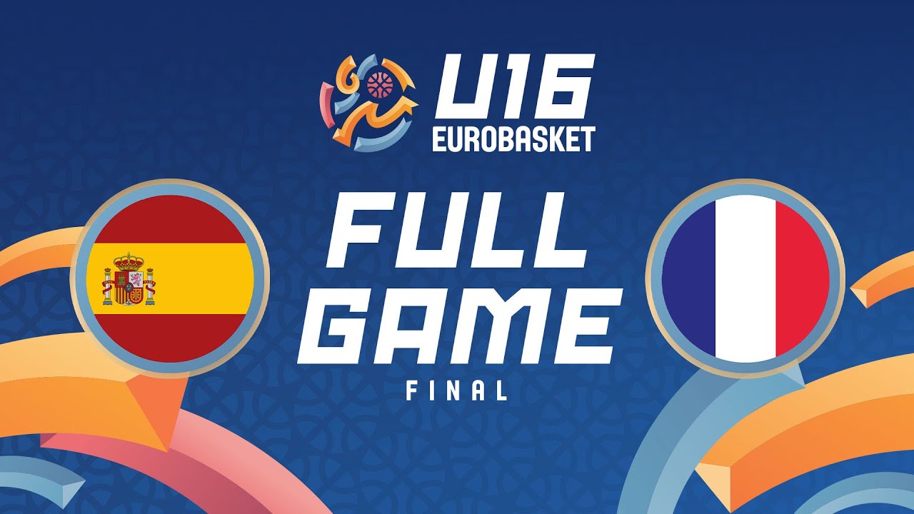 FINAL | Spain v France | Full Basketball Game | FIBA U16 EuroBasket 2024