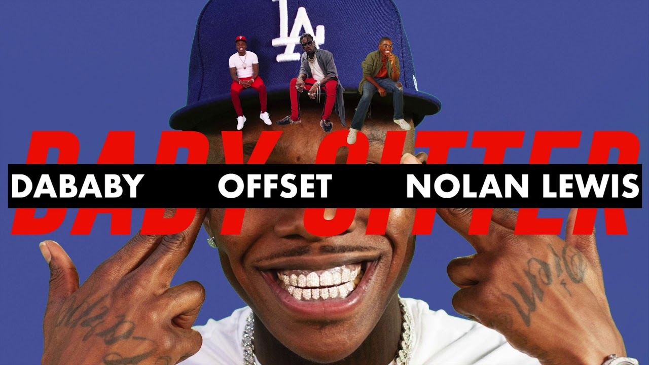 Nolan Lewis  - Baby Sitter (Clean Remix) [with DaBaby & Offset]