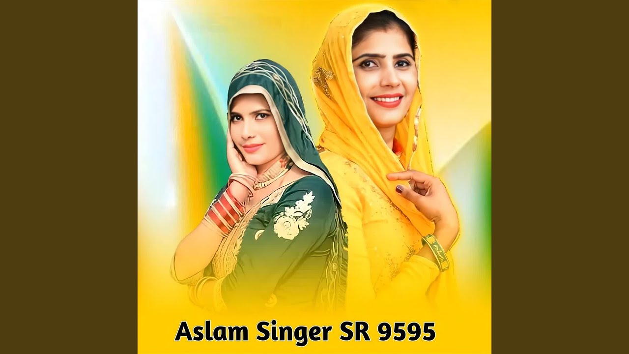 Aslam Singer Mewati Sr 9595 Copy Song