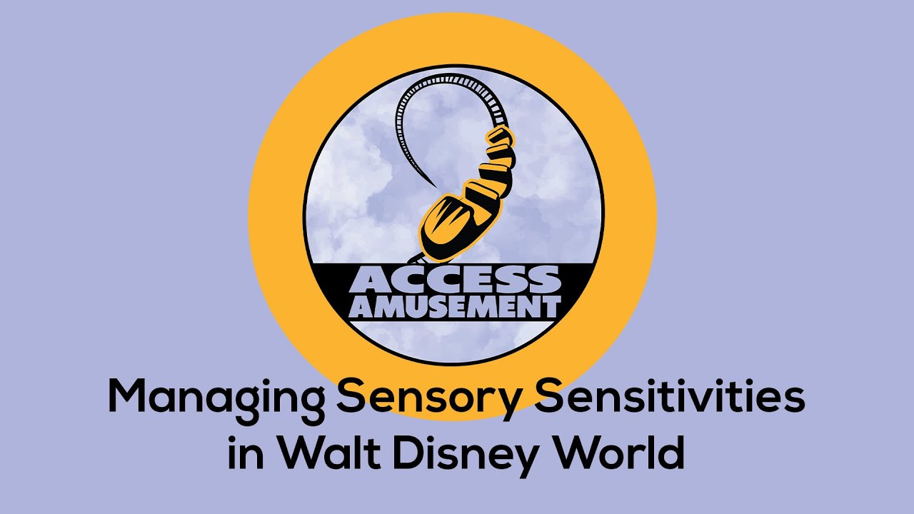 Managing Sensory Sensitivities in Walt Disney World | Autism Resource Guide
