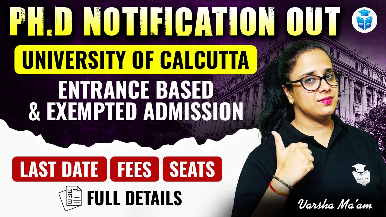 Ph.D Notification Out | Calcutta University PhD Admission 2025 | CU PhD Bharti Last Date, Fee, Seats