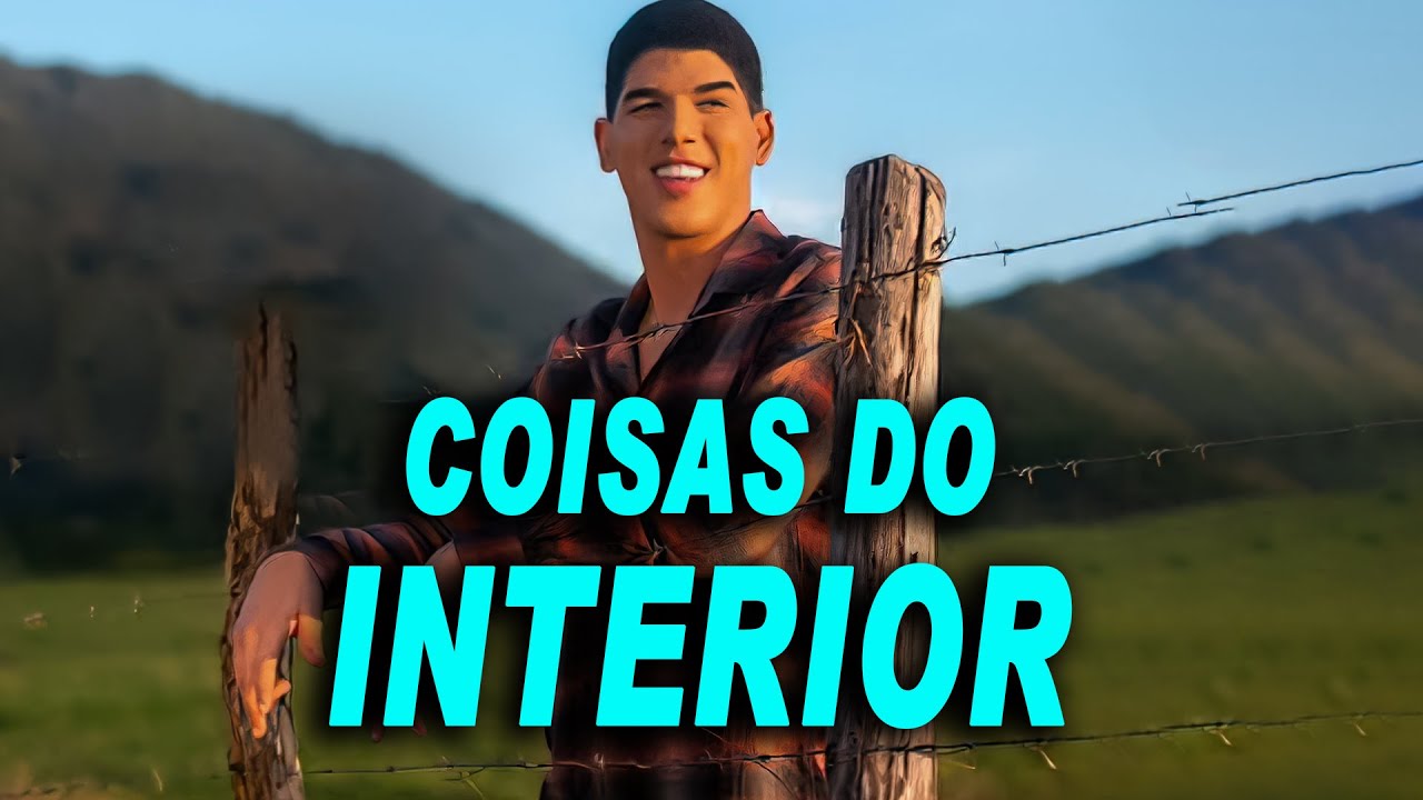 (Letra/lyrics) COISAS DO INTERIOR - Z&Eacute; VAQUEIRO / M&uacute;sicas Em Destaque / As Mais Tocadas