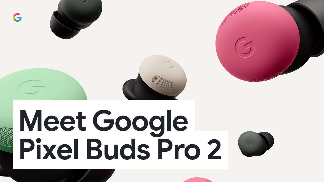Встречайте Google Pixel Buds Pro 2 | Light Ears Ahead