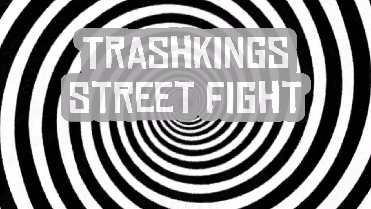 Trashkings - Street Fight