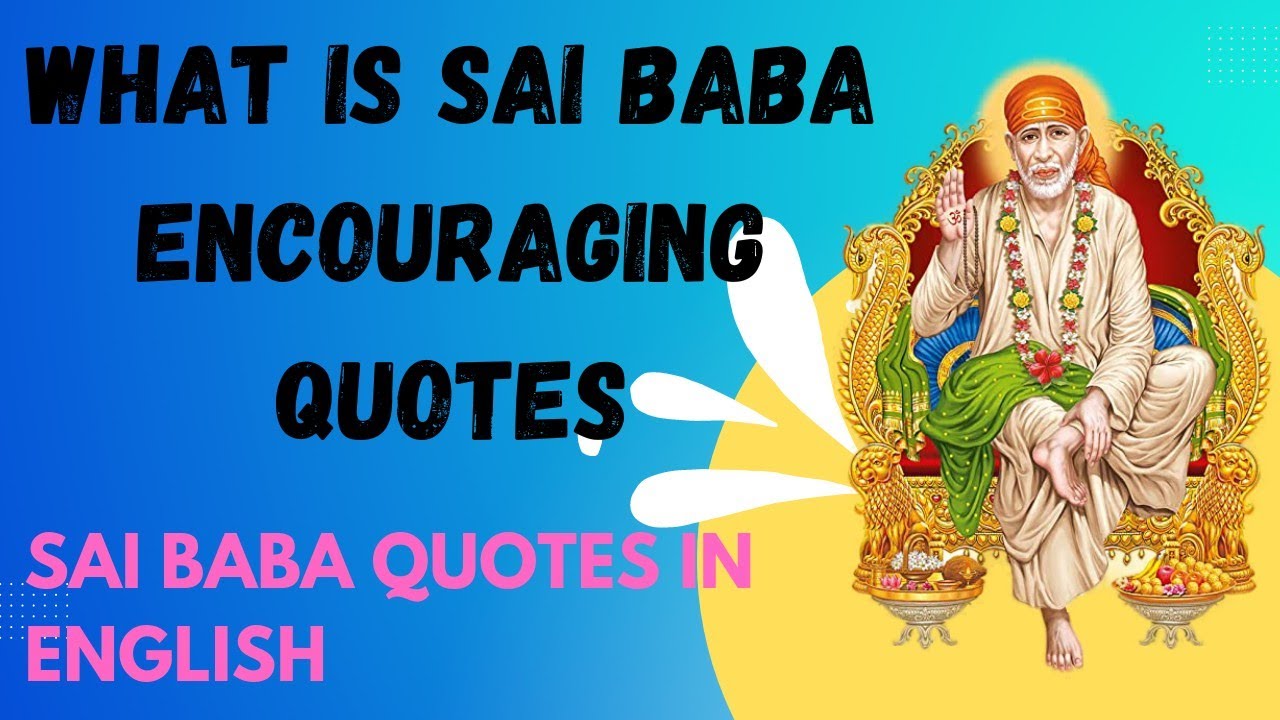 What is Sai Baba encouraging quotes? | Sai Baba quotes English | sai baba motivation quotes