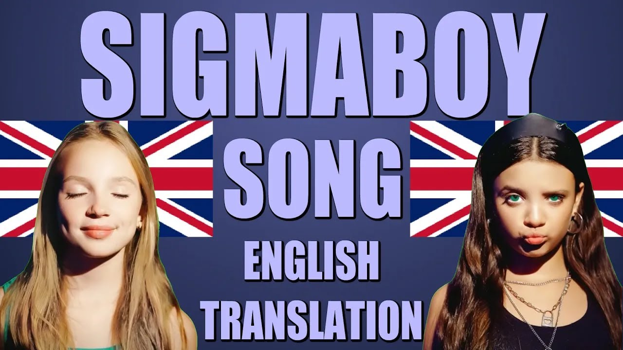 Sigma Boy Song English Translation Lyrics Original Video