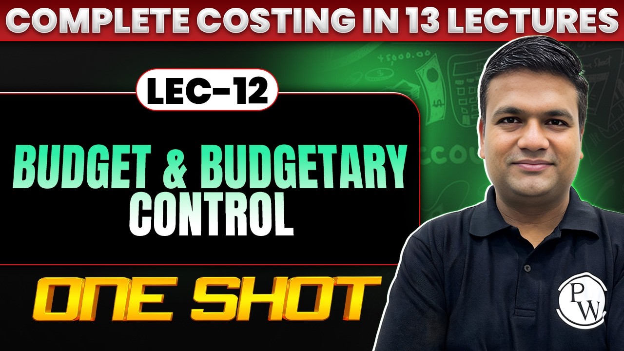 CA Inter Costing: Budget & Budgetary Control | One Shot | Revision | May 2026 | CA Sunil Keswani