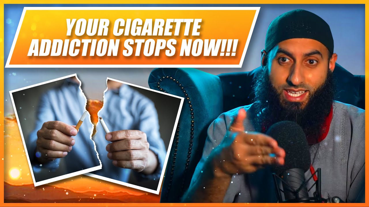 #19 YOUR CIGARETTE ADDICTION STOPS NOW!! || Naseeha Sessions