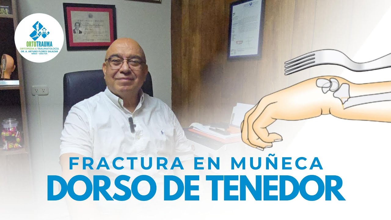 Fractura en Muñeca - Dorso de Tenedor