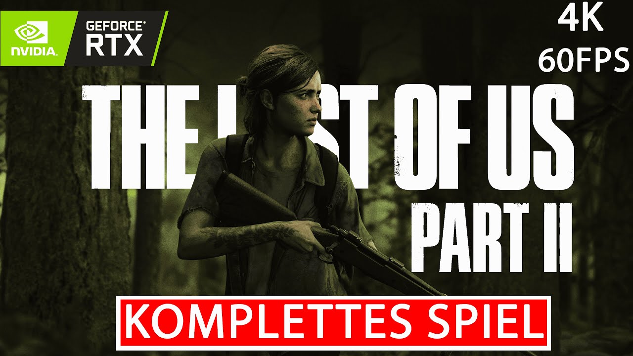 LAST OF US 2 REMASTERED PC Gameplay Walkthrough FULL GAME Deutsch [4K 60FPS ULTRA] Kein Kommentar