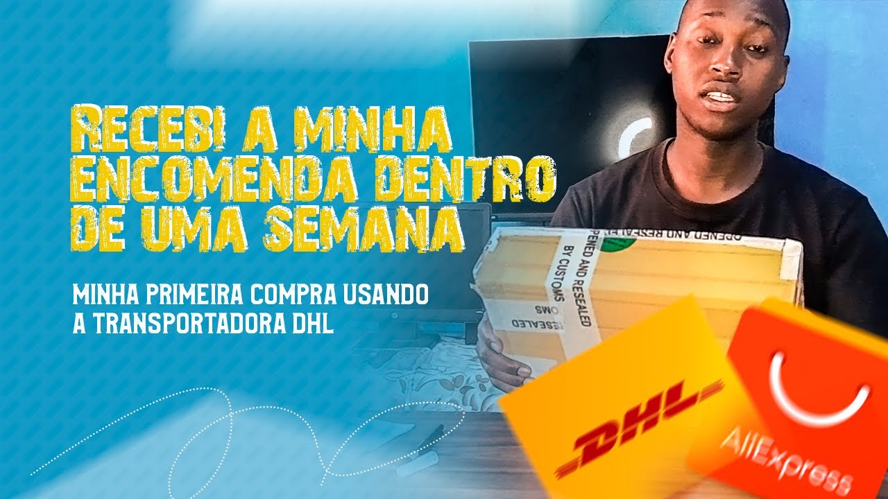 RECEBI A MINHA ENCOMENDA EM 7 DIAS NA DHL | AliExpress vale a pena ou não usar a transportadora DHL?