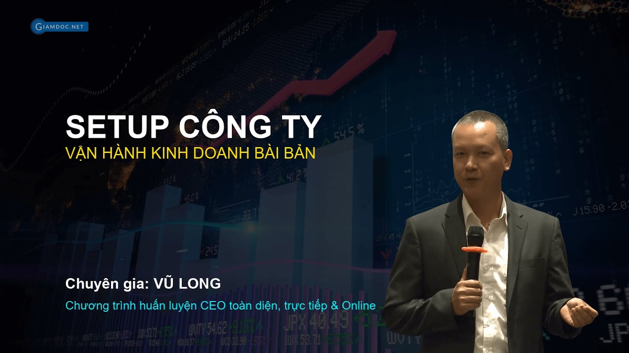 Khóa học CEO toàn diện | SETUP CÔNG TY & VẬN HÀNH KINH DOANH BÀI BẢN - 9 Cấu phần ứng dụng quản trị