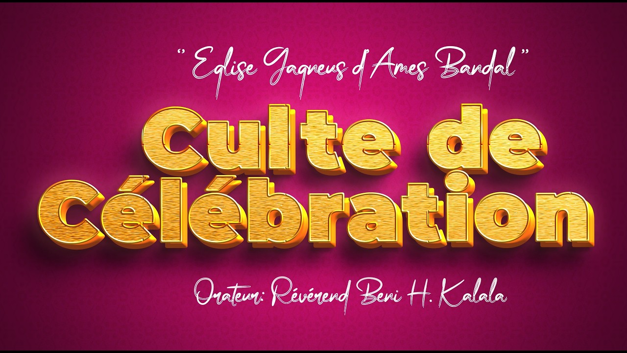 CULTE DE CELEBRATION I REVEREND BENI H. KALALA