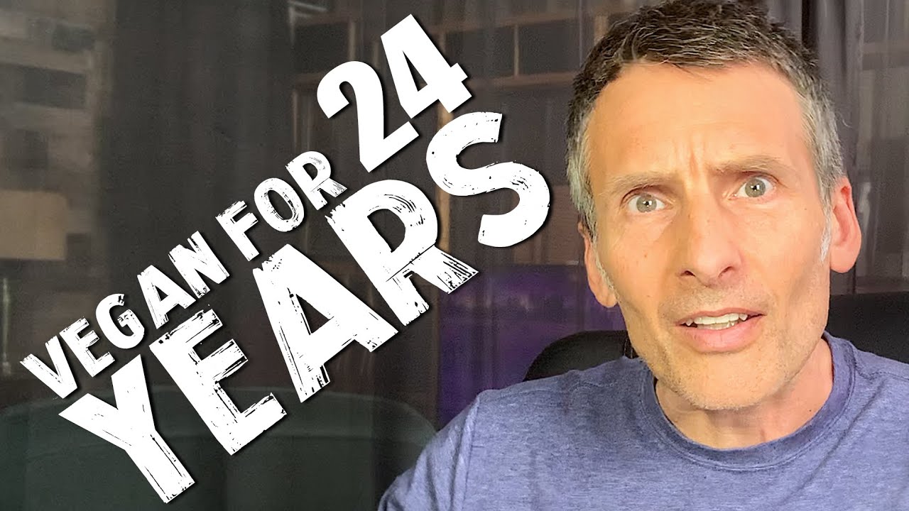 Vegan for 24 Years - The Good, The Bad, and The Ugly